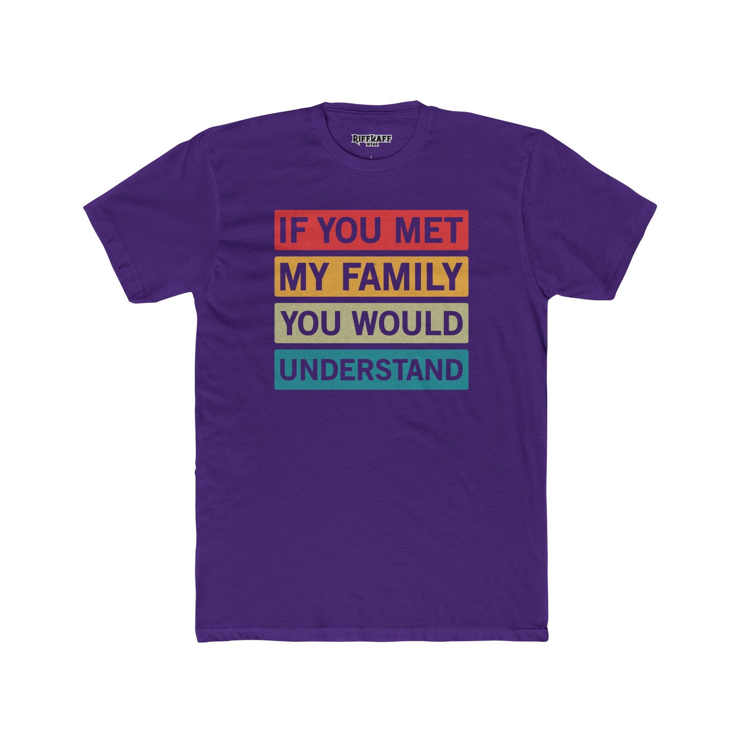 Family Understanding Unisex Cotton Crew Tee - Riff Raff Wear