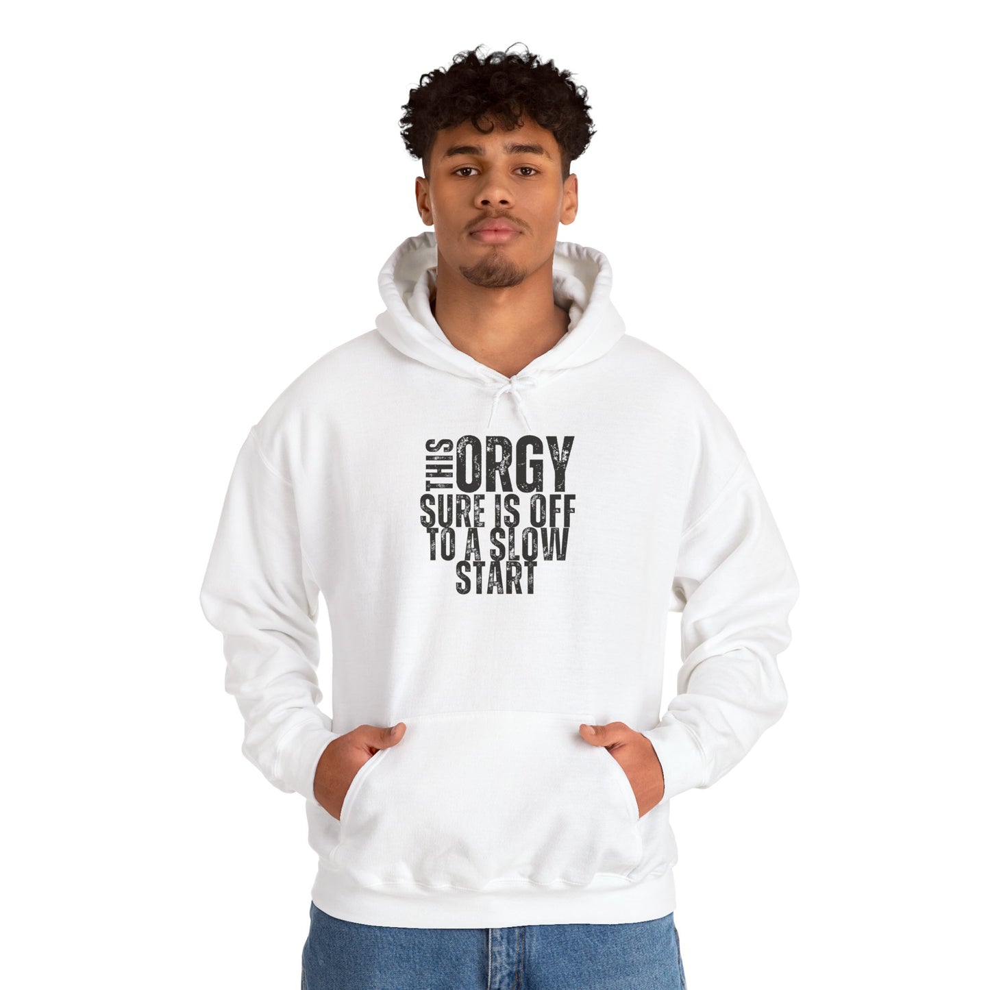 Funny Unisex Heavy Blend Hoodie - 'This Orgy Sure is Off to a Slow Start' - Riff Raff Wear