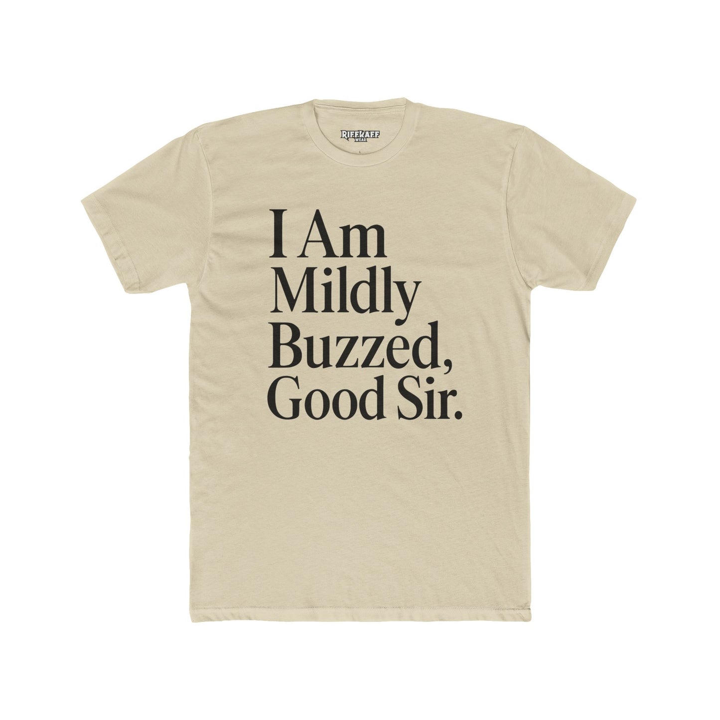 I Am Mildly Buzzed Unisex Cotton Crew Tee - Fun Drink Humor Shirt - Riff Raff Wear