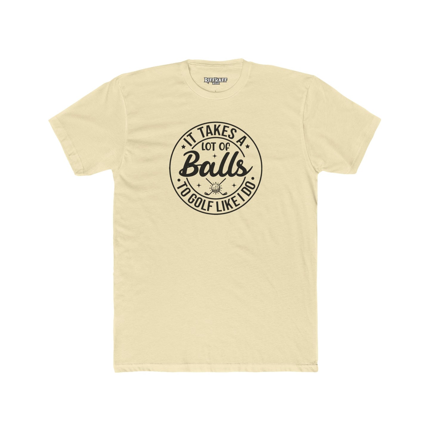 Dad Funny -It Takes A Lot Of Balls - Unisex Cotton Crew Tee – Perfect for Golf Lovers - Riff Raff Wear