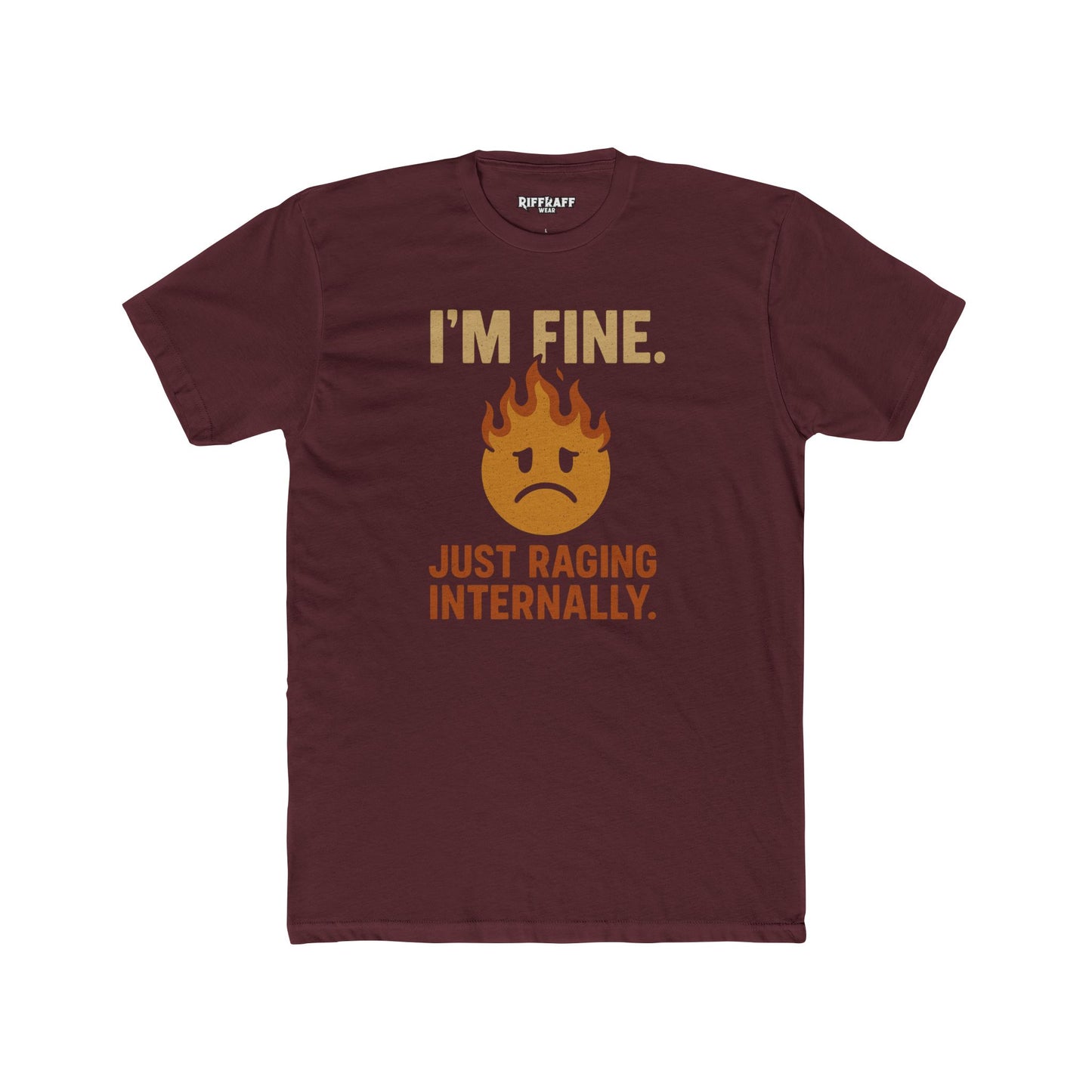 Funny Unisex Cotton Crew Tee - "I'm Fine, Just Raging Internally" - Riff Raff Wear