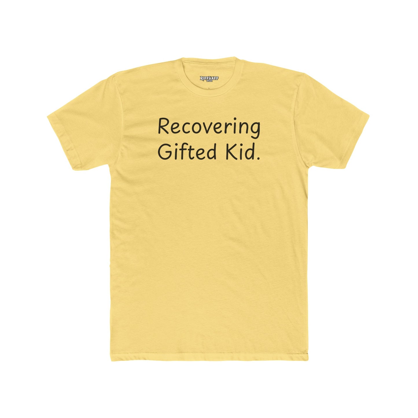 Recovering Gifted Kid Unisex Cotton Crew Tee - Casual Humor Shirt for Gifted Students and Adults -Riff Raff Wear