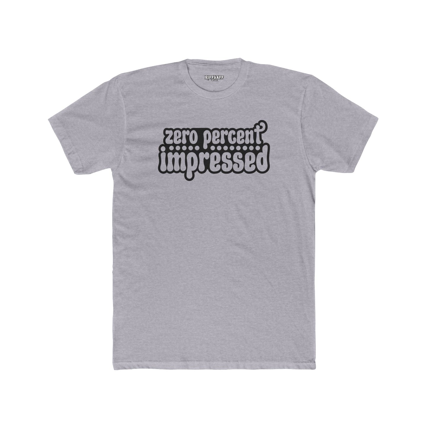 Unisex Cotton Crew Tee - 'Zero Percent Impressed' Playful Graphic T-Shirt - Riff Raff Wear