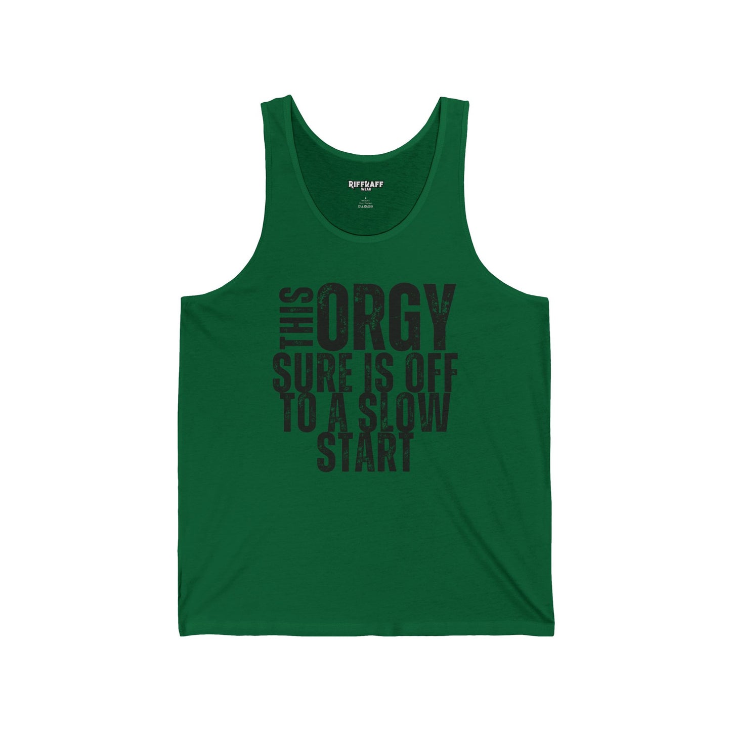 Funny Unisex Jersey Tank - "This Orgy Sure is Off to a Slow Start" - Riff Raff Wear