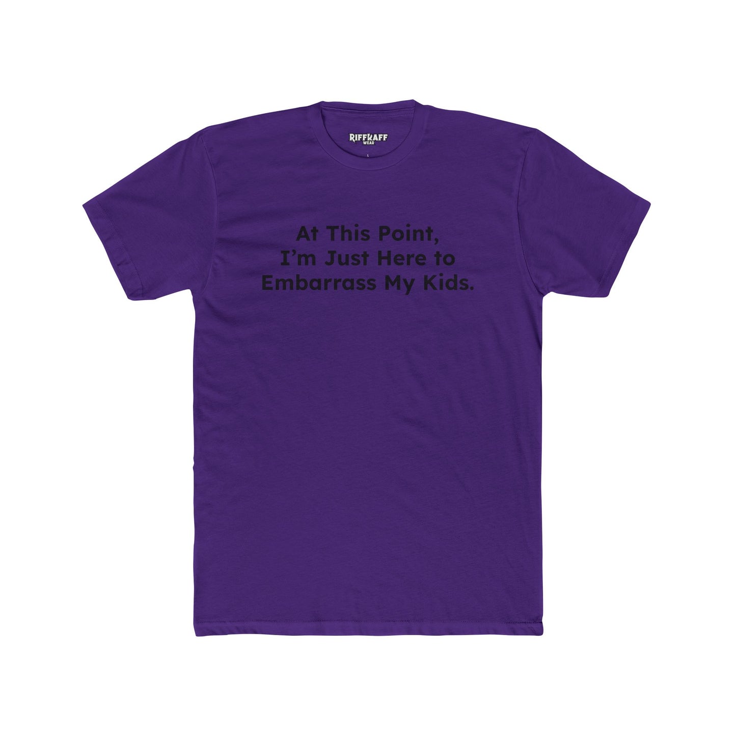Funny Unisex Cotton Crew Tee - "At This Point, I’m Just Here to Embarrass My Kids" - Riff Raff Wear