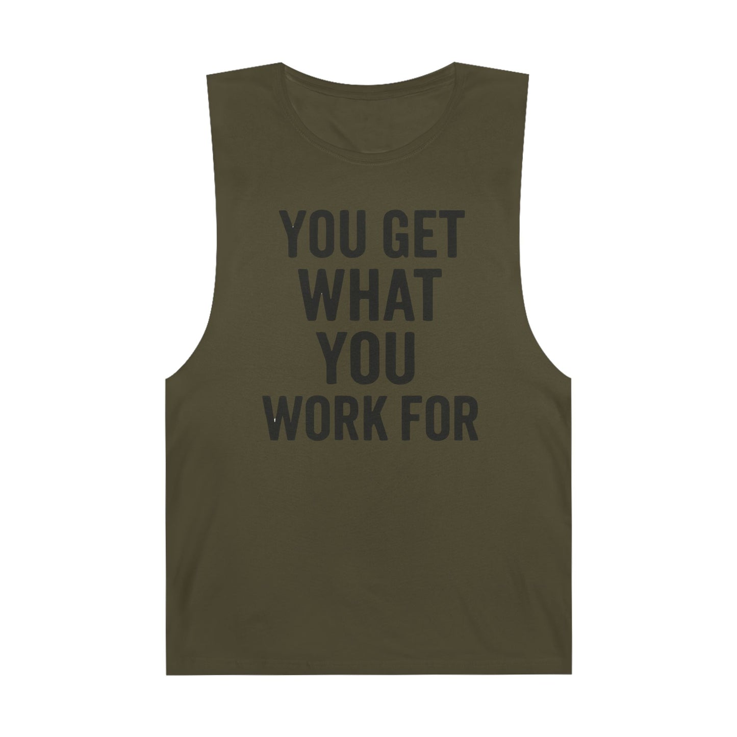 Motivational Unisex Tank Top - "You Get What You Work For" - Riff Raff Wear