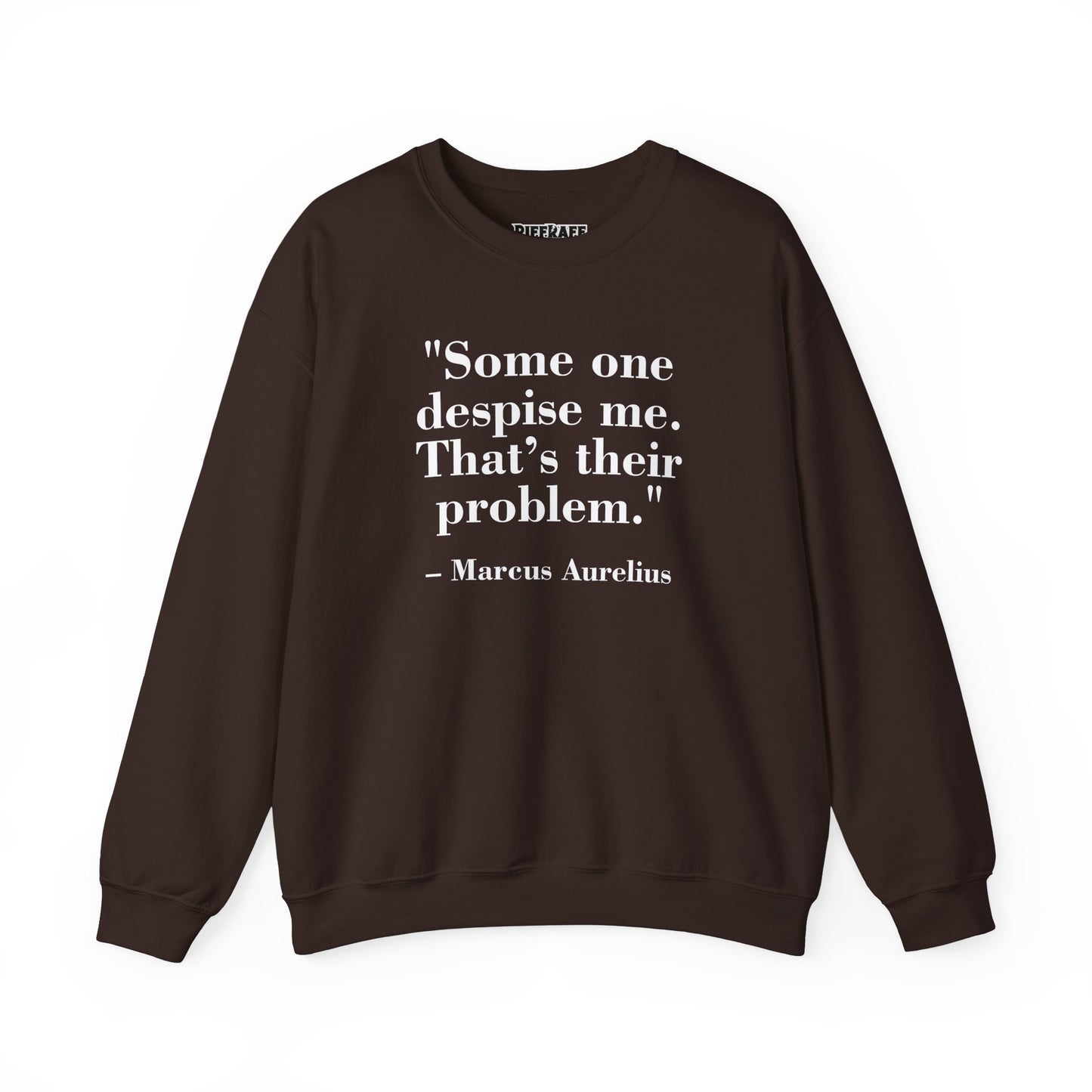 Mindforge Quotes "Some one despise me, That's their problem" -Marcus Aurelius - Unisex Heavy Blend™ Crewneck Sweatshirt - Riff Raff Wear