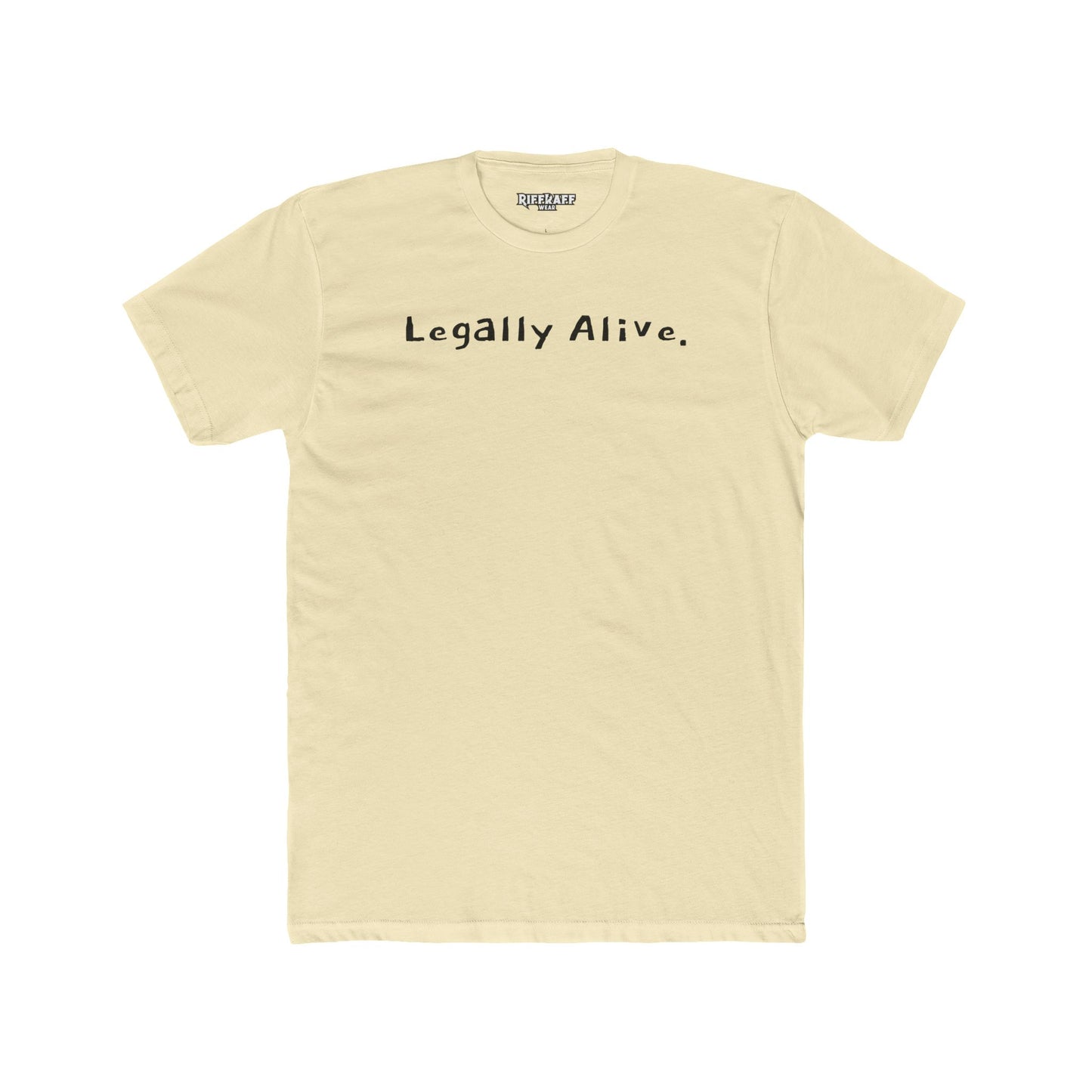 Unisex Cotton Crew Tee – Legally Alive Statement Shirt - Riff Raff Wear