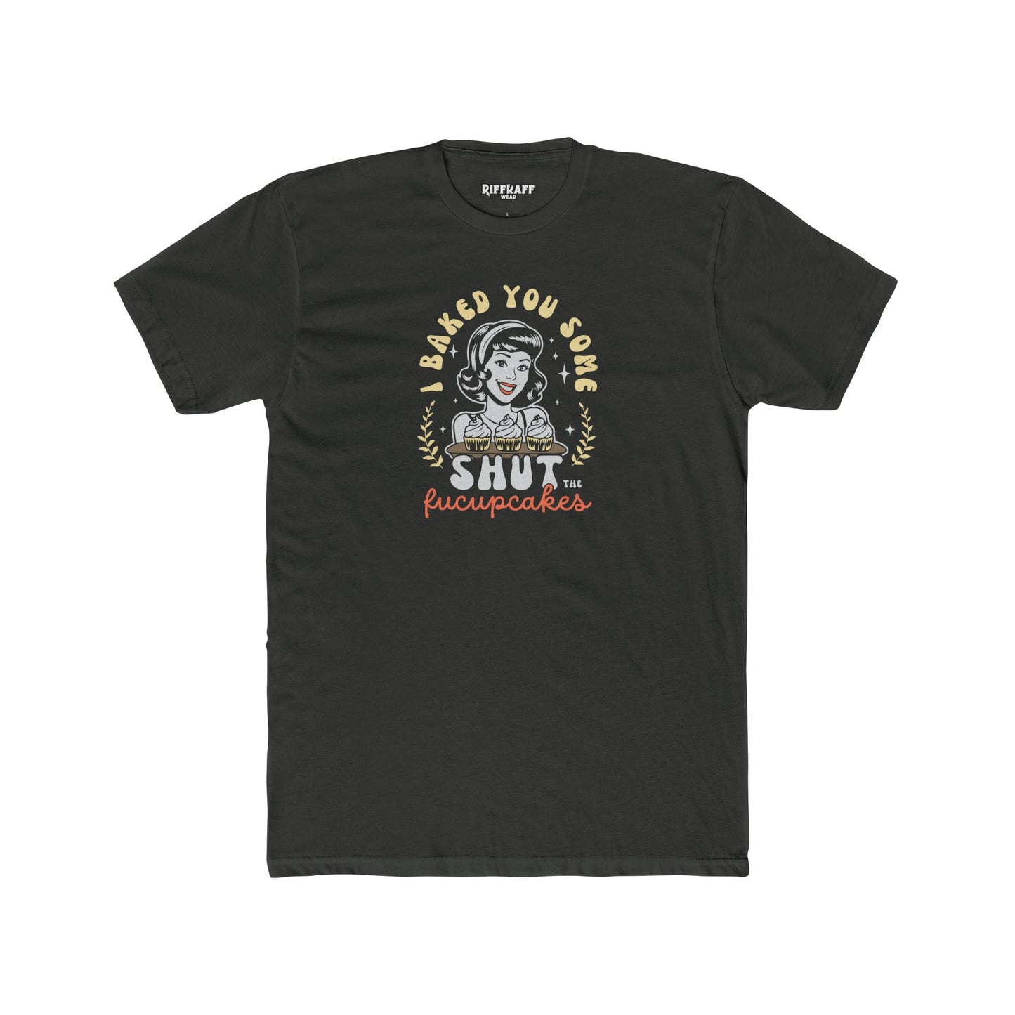 Dad Funny - Shut the Fucupcakes - Unisex Cotton Crew Tee - Riff Raff Wear