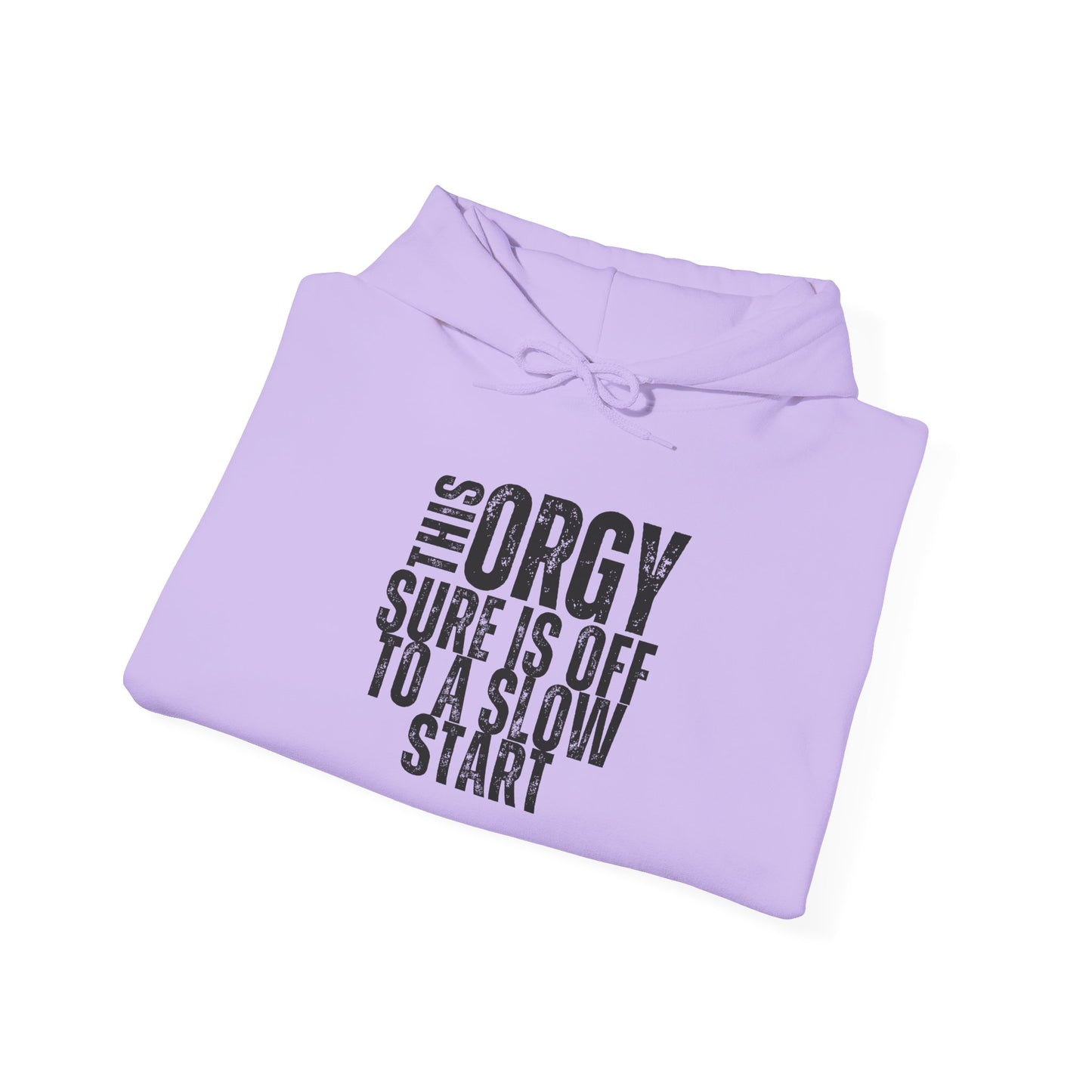 Funny Unisex Heavy Blend Hoodie - 'This Orgy Sure is Off to a Slow Start' - Riff Raff Wear