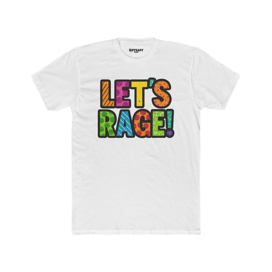 Let’s Rage! Unisex Cotton Crew Tee - Vibrant Graphic Tee for Party Vibes - Riff Raff Wear