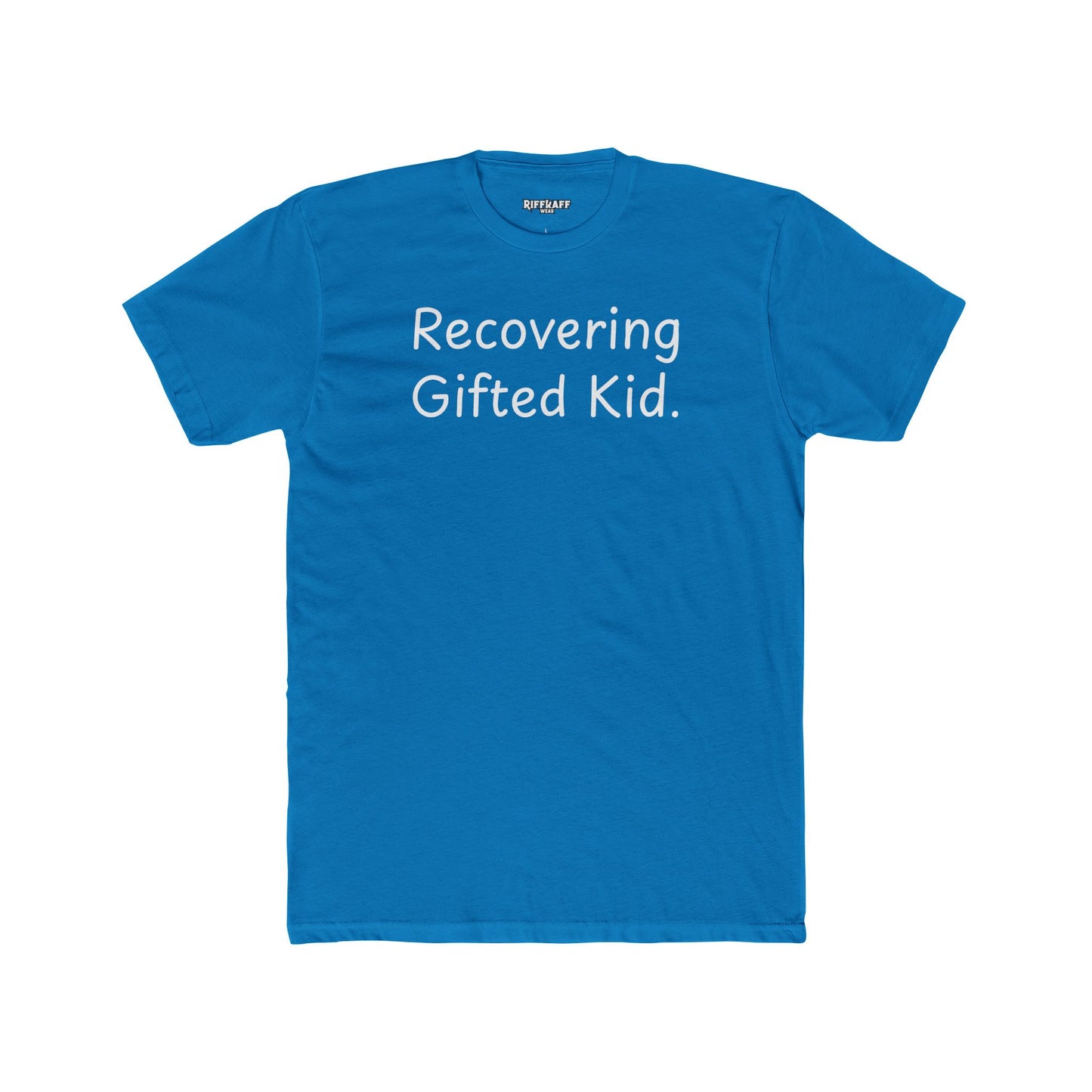 Recovering Gifted Kid Unisex Cotton Crew Tee - Casual Humor Shirt for Gifted Students and Adults -Riff Raff Wear