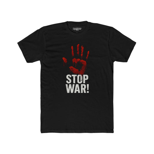 Unisex Cotton Crew Tee - Stop War! Political Statement Shirt - Riff Raff Wear