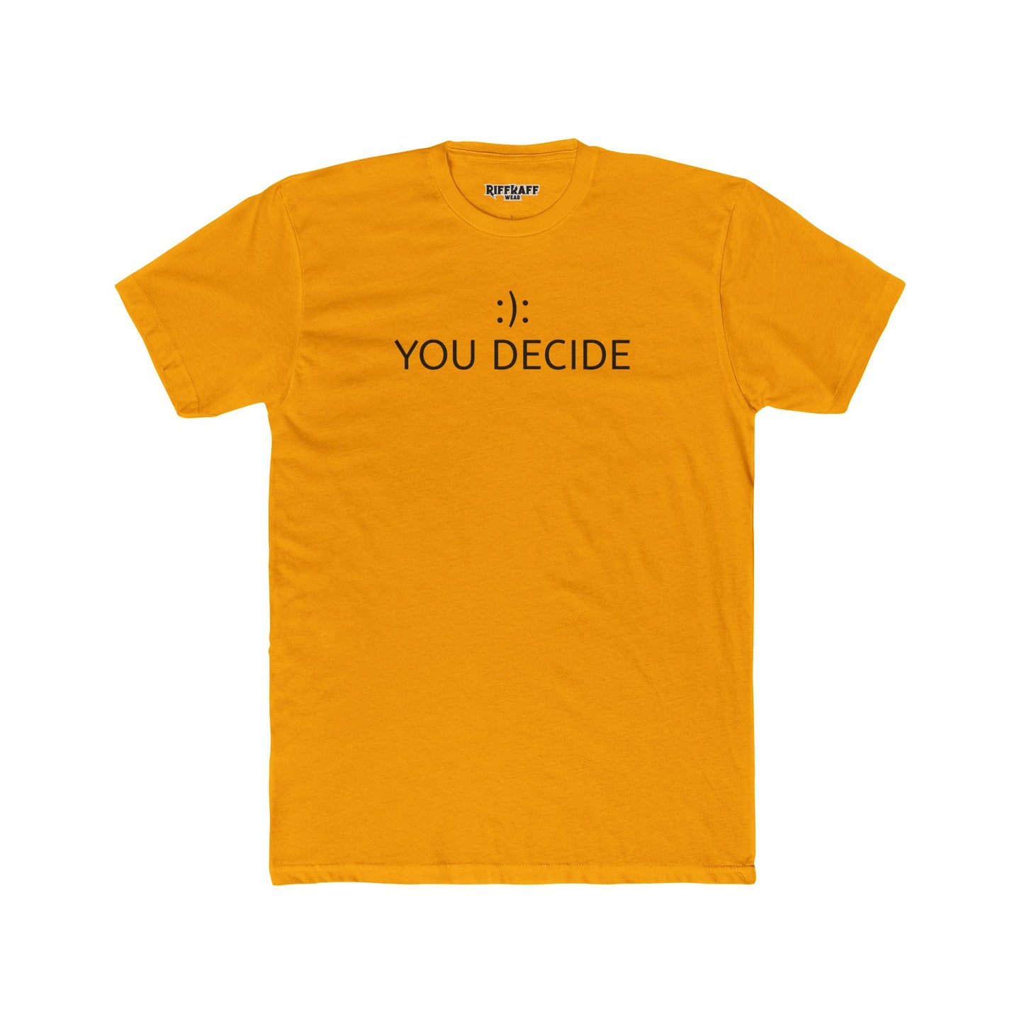 Unisex Cotton Crew Tee - "You Decide" Minimalist Tee for Everyday Style - Riff Raff Wear
