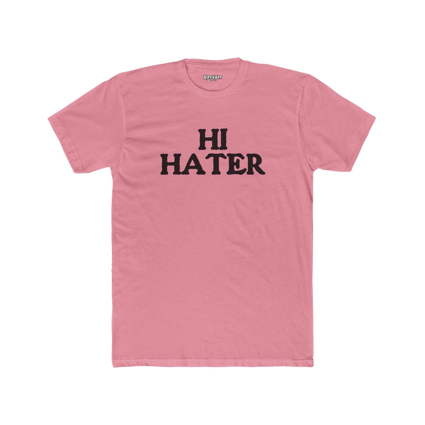 Unisex Cotton Crew Tee - "Hi Hater, Bye Hater" Graphic Shirt - Riff Raff Wear