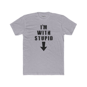 Funny Unisex Cotton Crew Tee - "I'm With Stupid" Graphic T-Shirt - Riff Raff Wear
