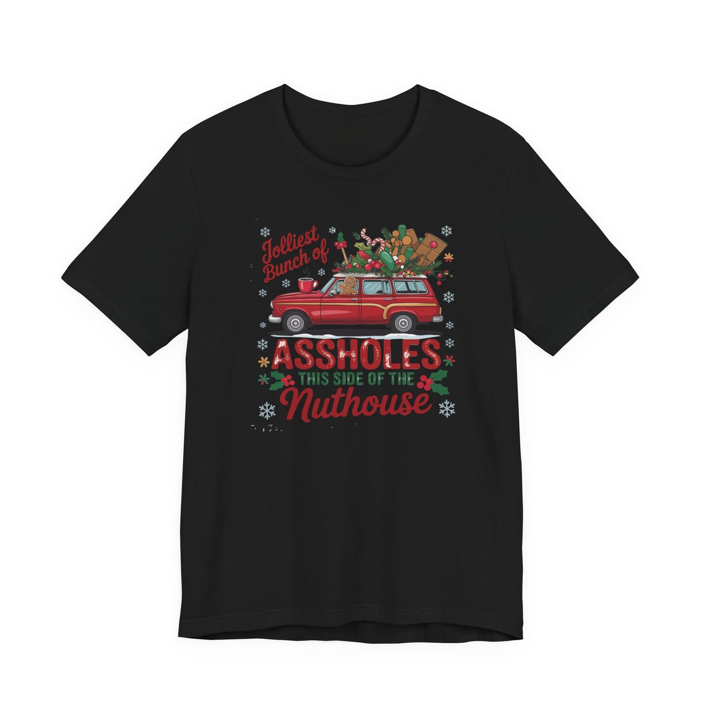 Christmas Shirt Design - "Jolliest bunch of Assholes this side of the Nuthouse" - Funny Christmas - Unisex Jersey Short Sleeve Tee - Riff Raff Wear