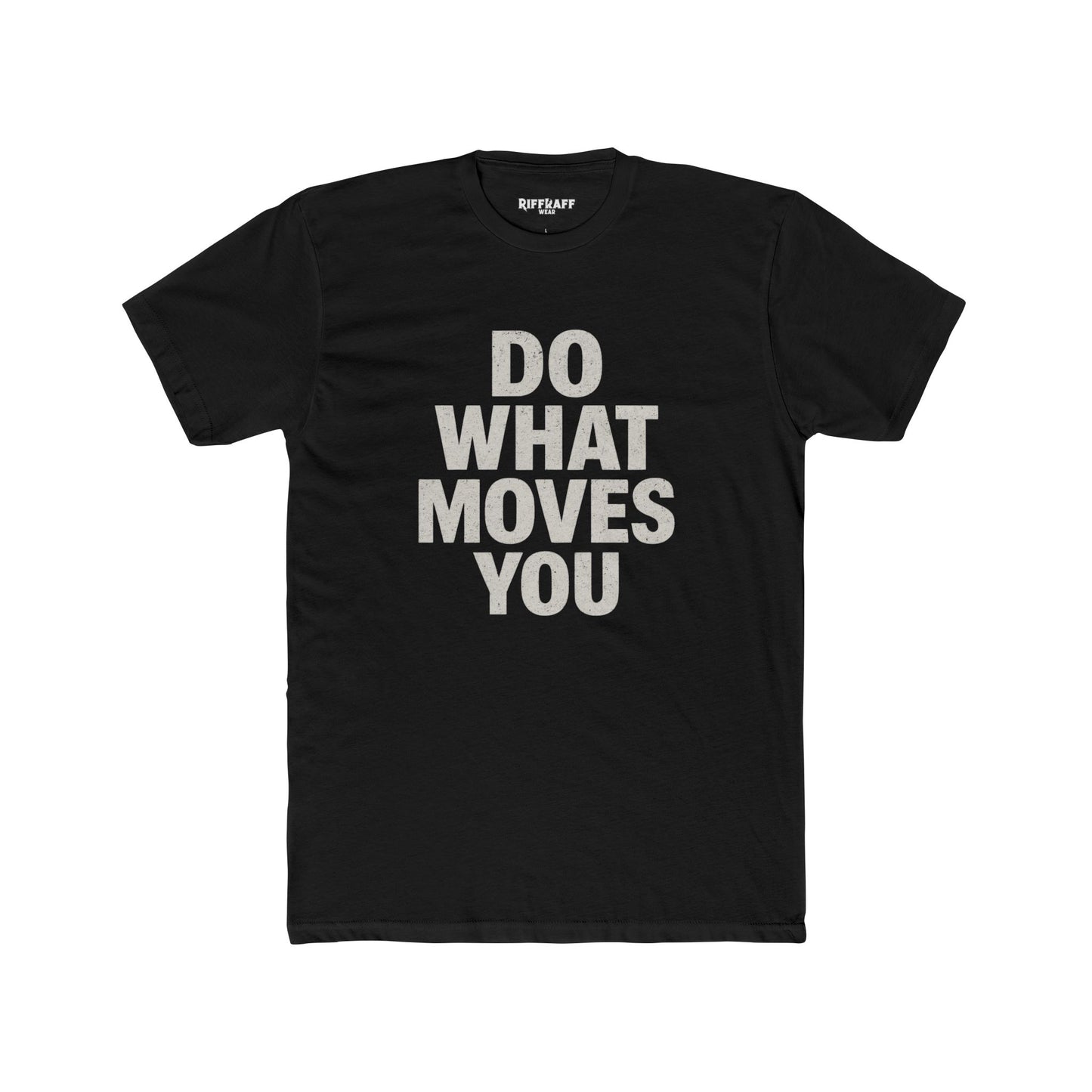 Inspiring Unisex Cotton Crew Tee - 'Do What Moves You' - Riff Raff Wear