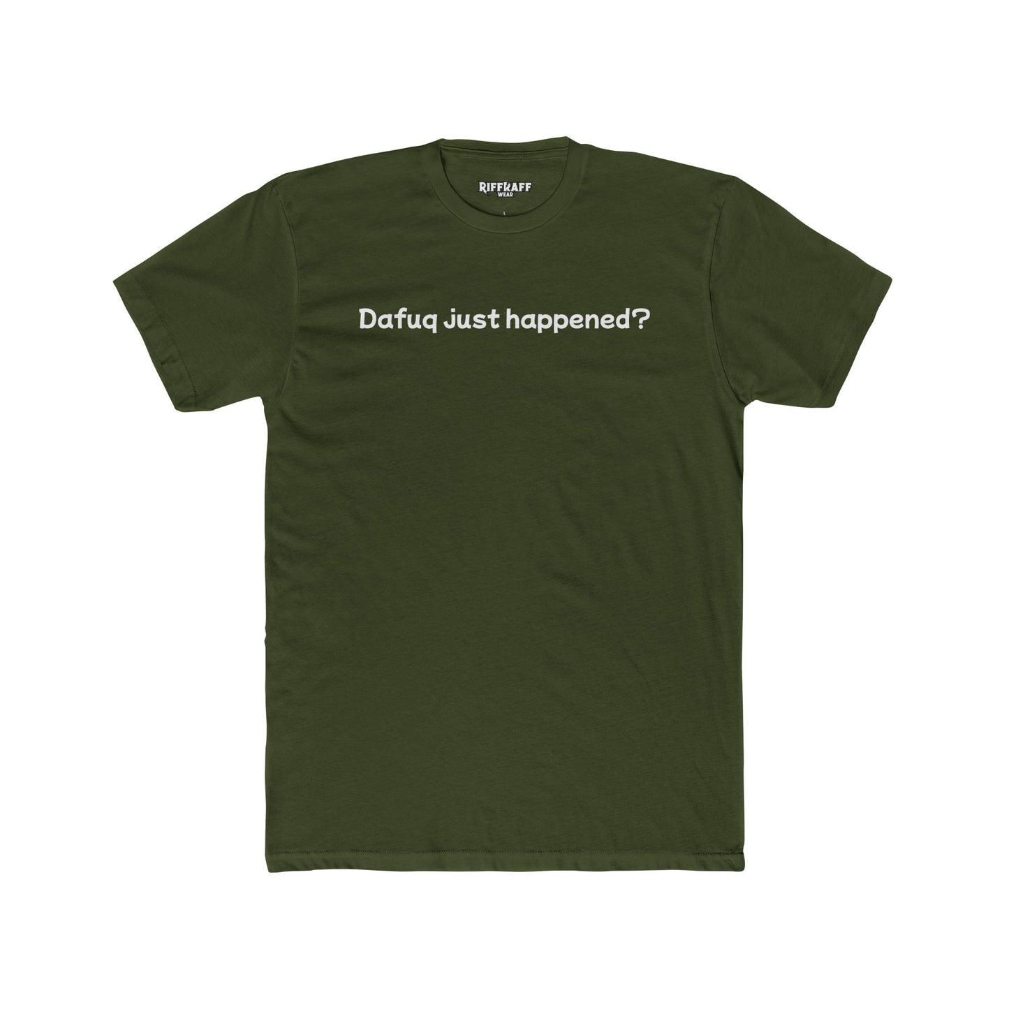 Funny Unisex Cotton Crew Tee – "Dafuq Just Happened?" - Riff Raff Wear