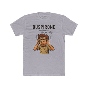 Buspirone Feel Better Unisex Cotton Crew Tee - Soft, Relaxed Fit Shirt for Comfort and Positive Vibes - OverRx - Riff Raff Wear
