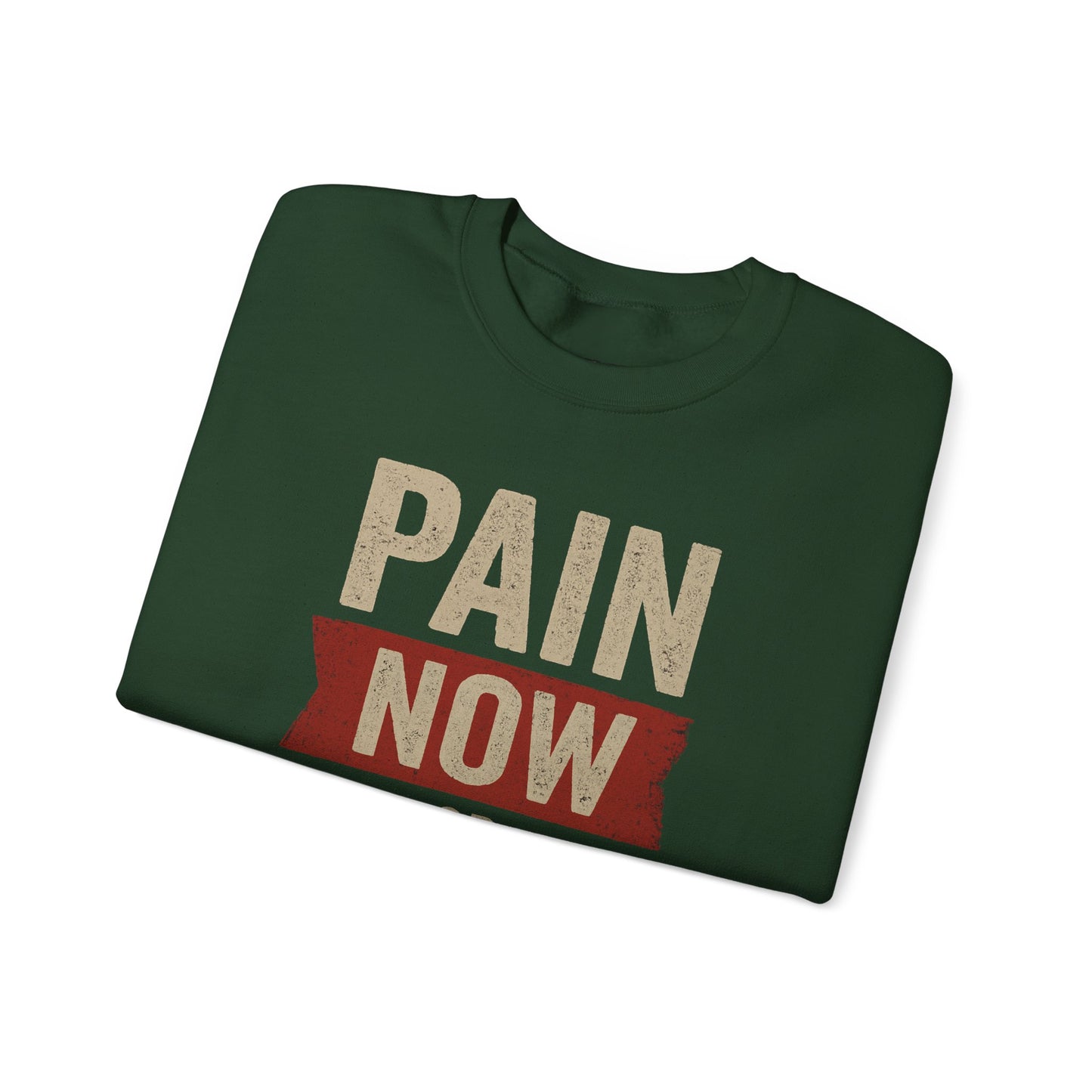 Inspirational Crewneck Sweatshirt - "Pain Now or Regret Later" - Riff Raff Wear