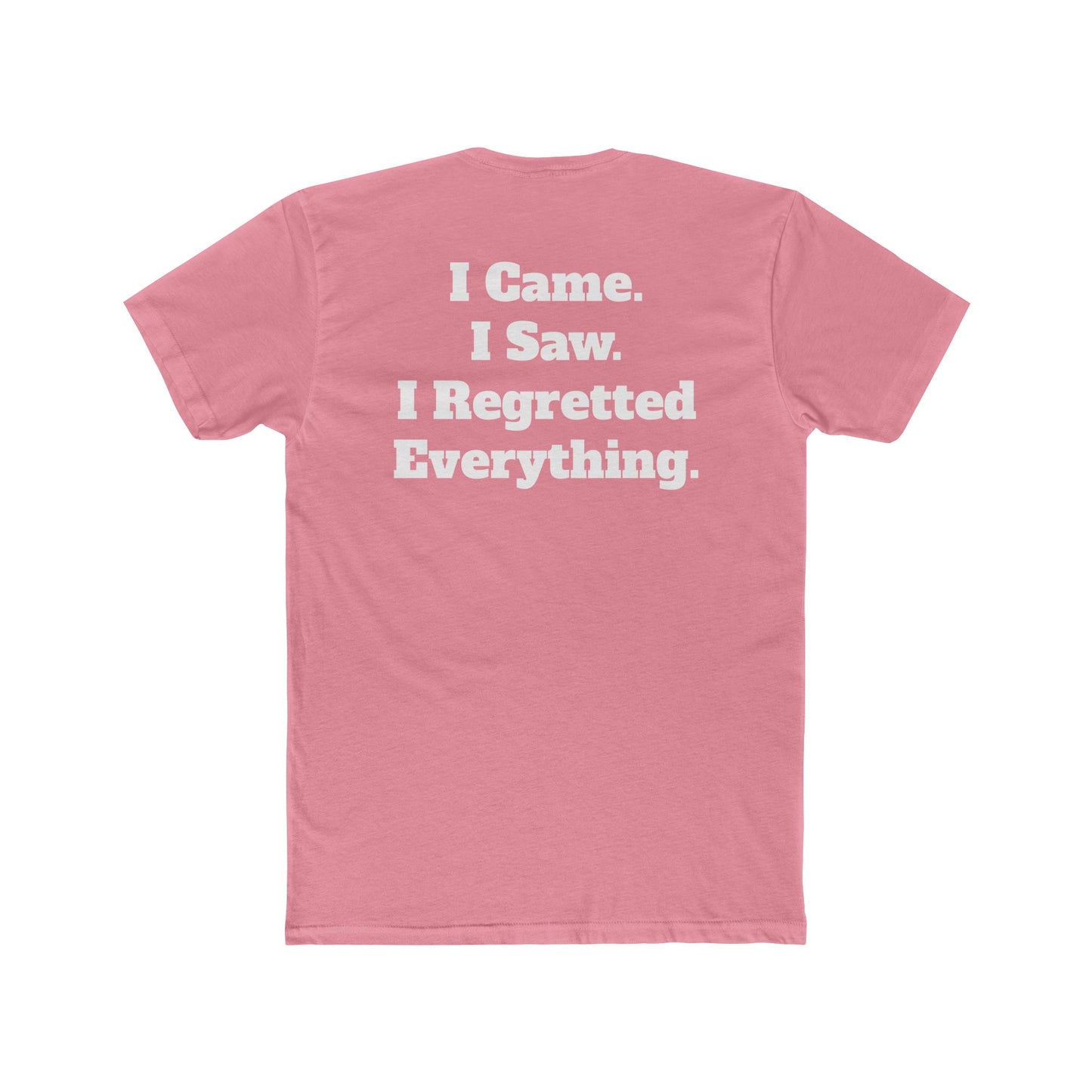 Unisex Cotton Crew Tee - Retro Graphic I Came I Saw I Regretted Everything - Riff Raff Wear