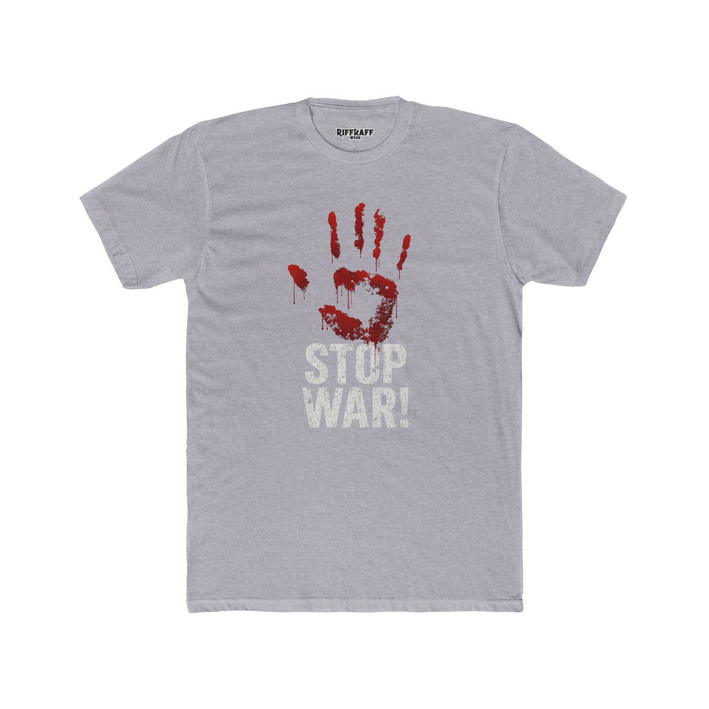 Unisex Cotton Crew Tee - Stop War! Political Statement Shirt - Riff Raff Wear
