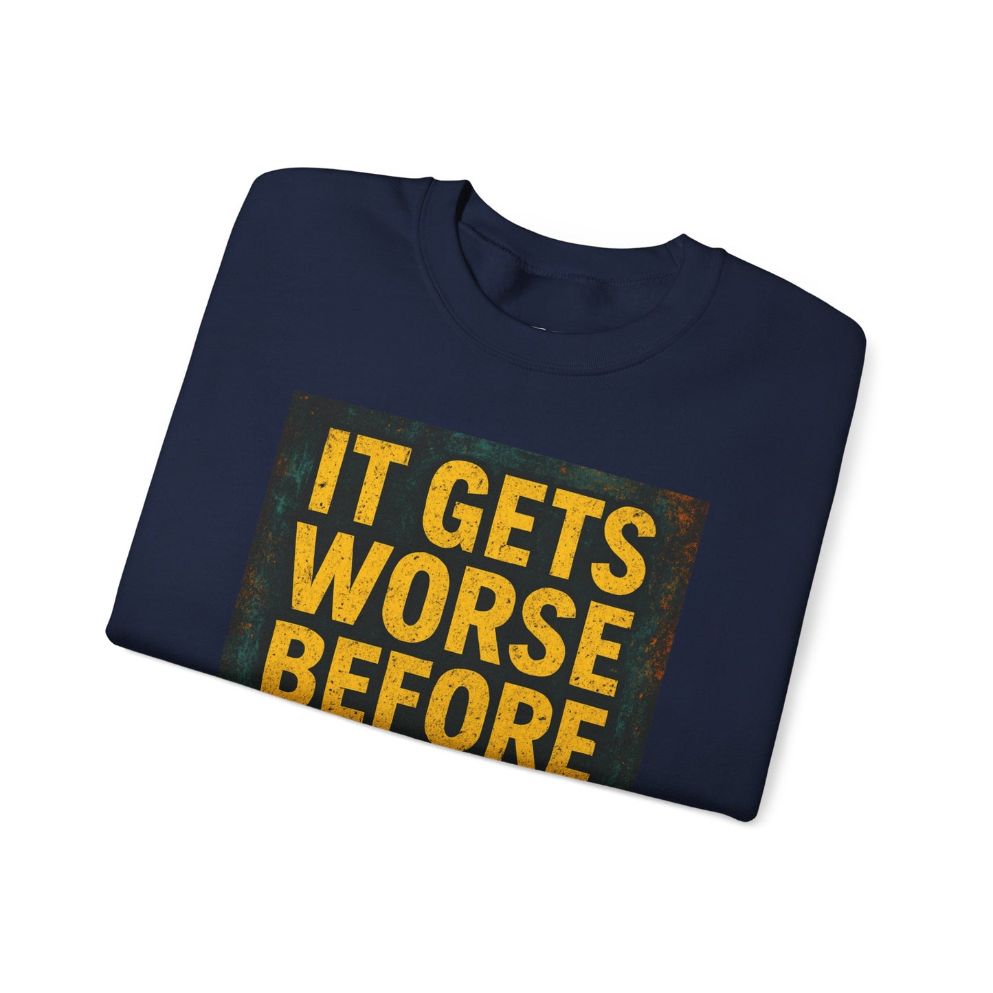 It Gets Worse Graphic Crewneck Sweatshirt - Unisex Heavy Blend™ - Riff Raff Wear