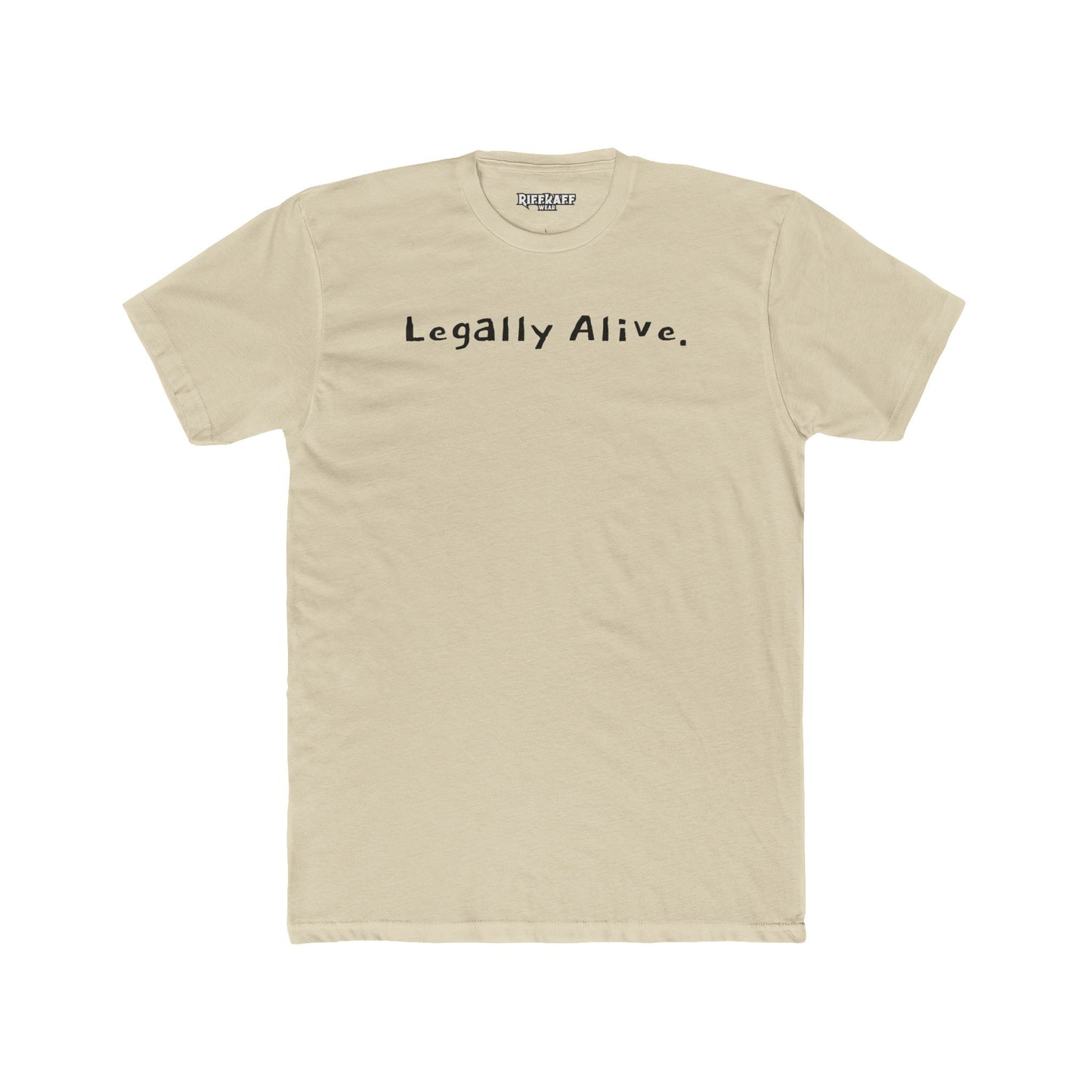 Unisex Cotton Crew Tee – Legally Alive Statement Shirt - Riff Raff Wear