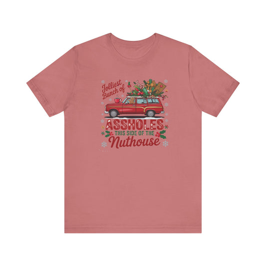 Christmas Shirt Design - "Jolliest bunch of Assholes this side of the Nuthouse" - Funny Christmas - Unisex Jersey Short Sleeve Tee - Riff Raff Wear