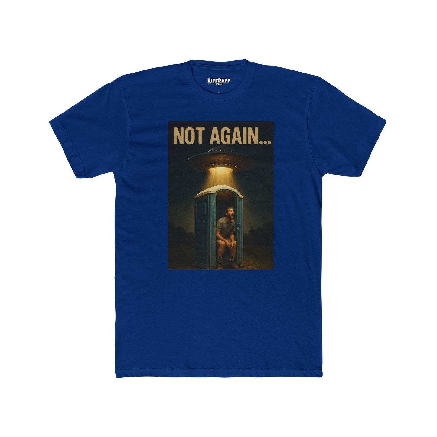 Funny Unisex Cotton Crew Tee - 'Not Again...' Graphic Tee for Casual Wear - Riff Raff Wear