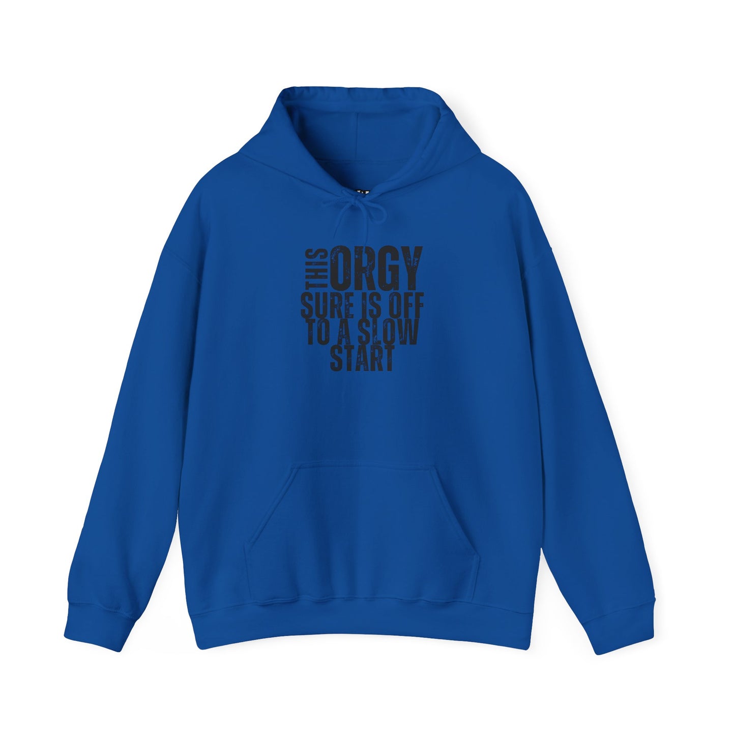 Funny Unisex Heavy Blend Hoodie - 'This Orgy Sure is Off to a Slow Start' - Riff Raff Wear