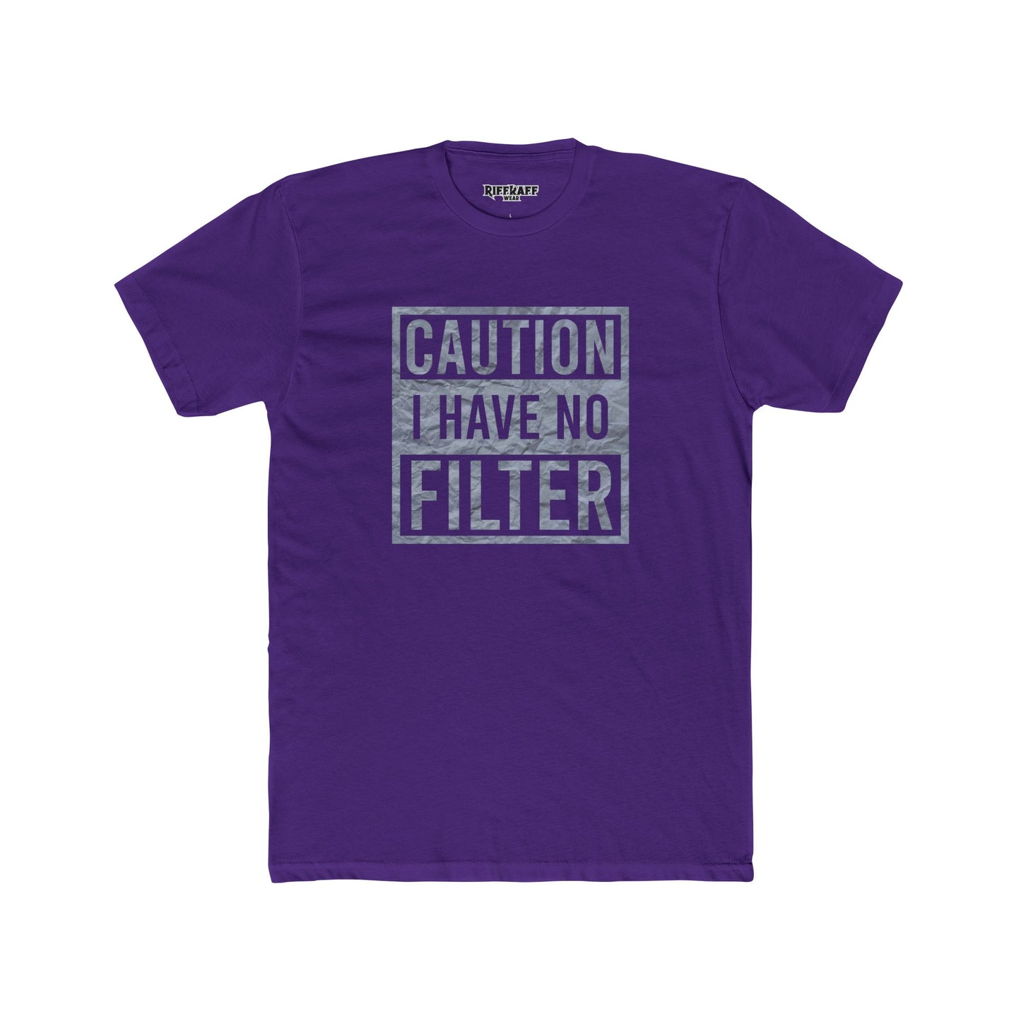 Caution I Have No Filter Unisex Cotton Crew Tee - Funny Graphic T-Shirt for Casual Wear - Riff Raff Wear