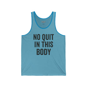 Motivational Unisex Jersey Tank - 'No Quit In This Body' - Fitness Apparel - Riff Raff Wear