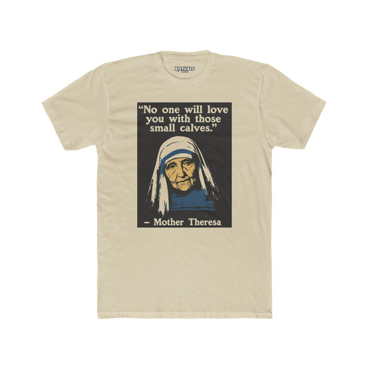 Inspirational Mother Teresa Quote Tee, Unisex Cotton Crew Tee, Funny Gift, Motivational Shirt GYM Shirt - Riff Raff Wear