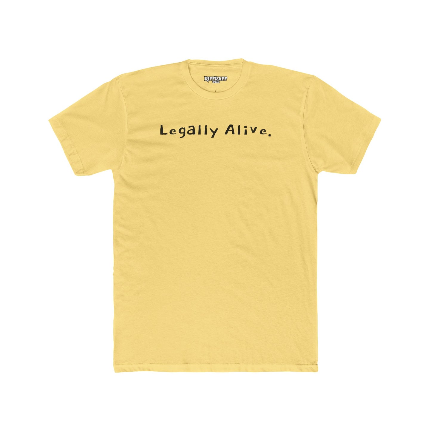 Unisex Cotton Crew Tee – Legally Alive Statement Shirt - Riff Raff Wear