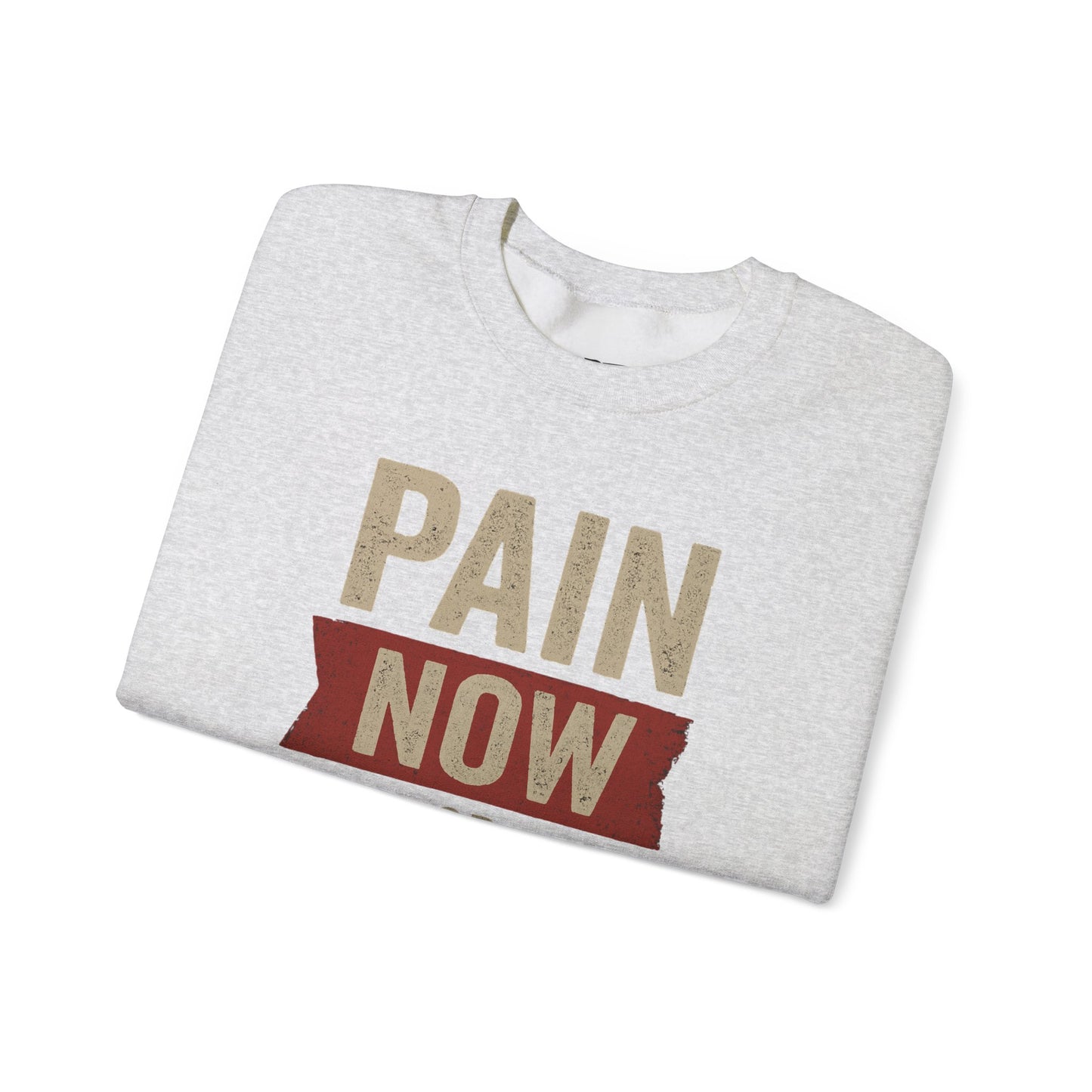 Inspirational Crewneck Sweatshirt - "Pain Now or Regret Later" - Riff Raff Wear