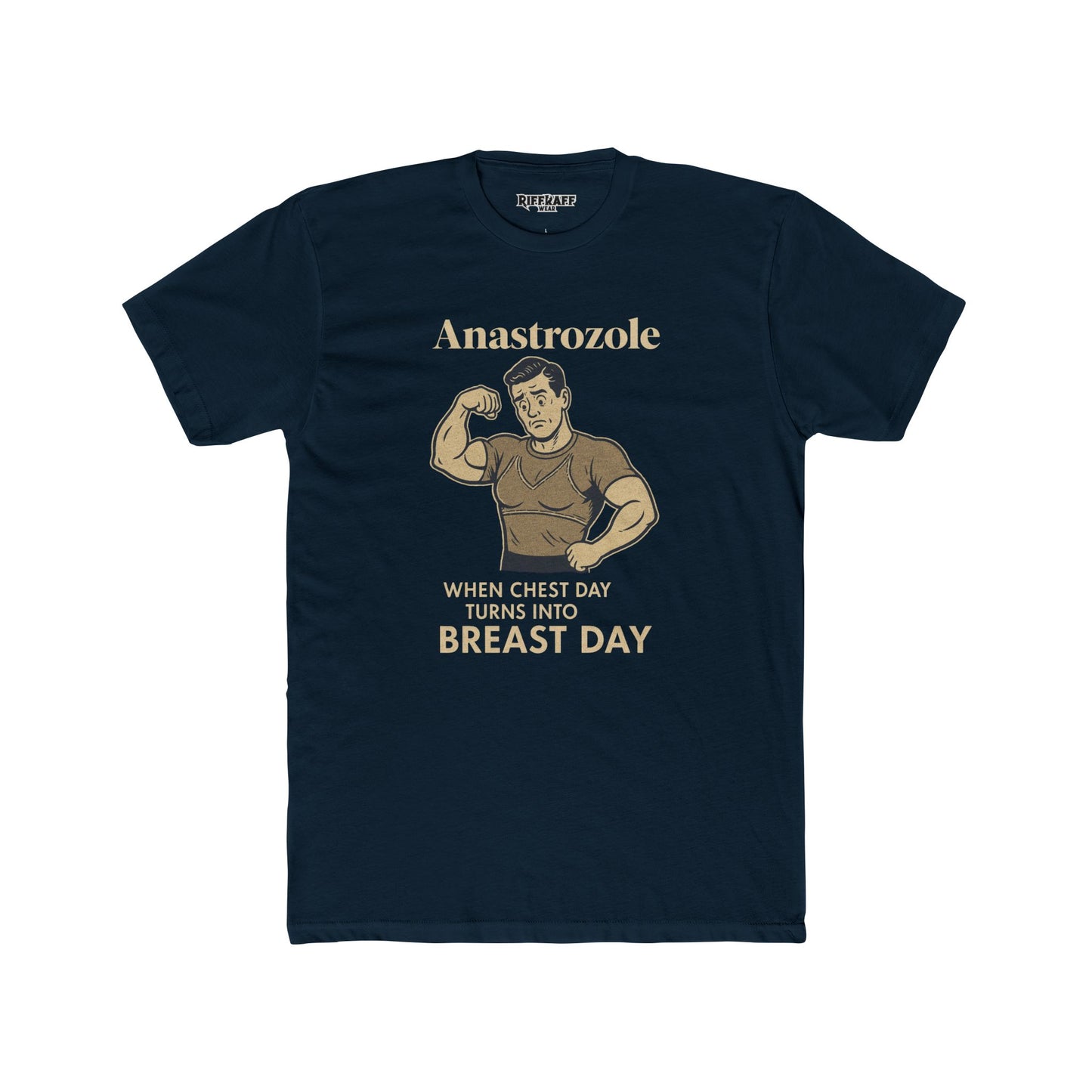 Anastrozole Unisex Cotton Crew Tee - When Chest Day Turns into Beast Day - OverRX - Riff Raff Wear