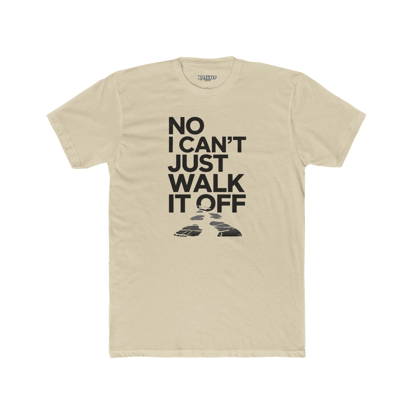 No I Can't Just Walk It Off Unisex Cotton Crew Tee - T-Shirt - Riff Raff Wear