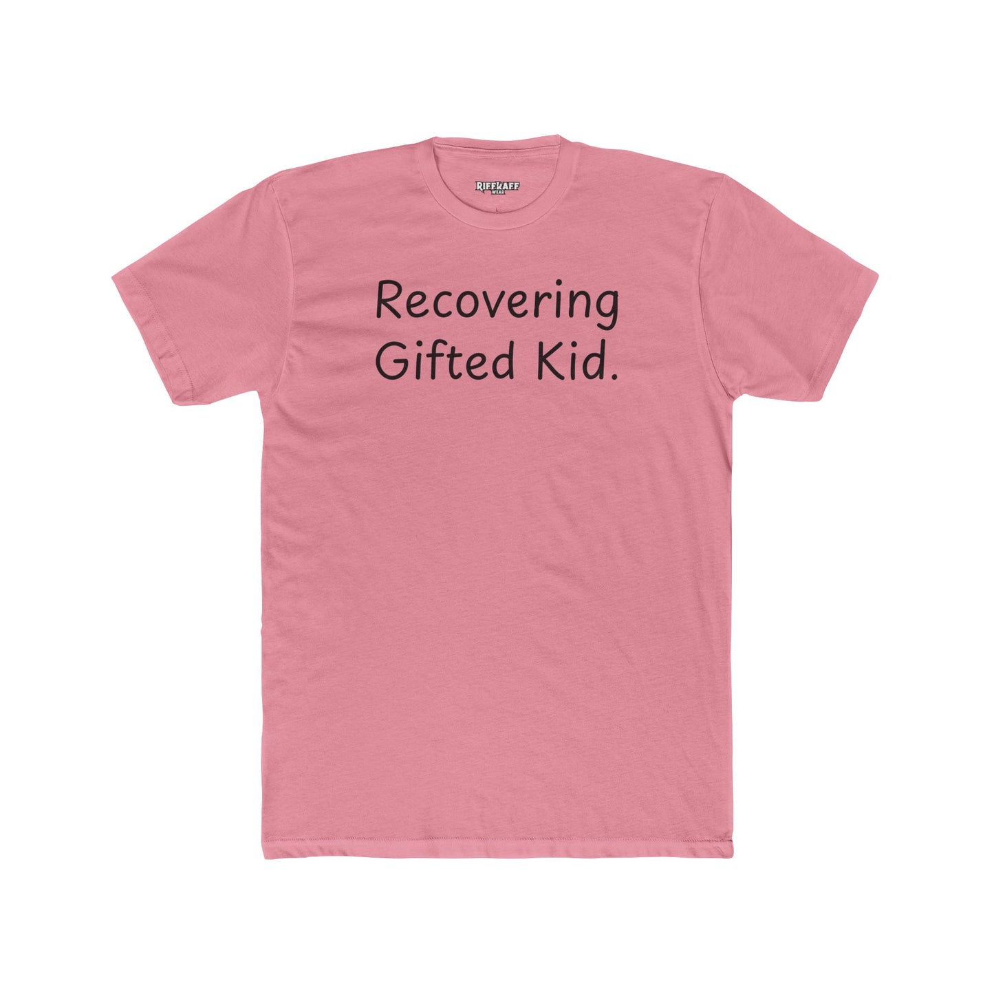 Recovering Gifted Kid Unisex Cotton Crew Tee - Casual Humor Shirt for Gifted Students and Adults -Riff Raff Wear