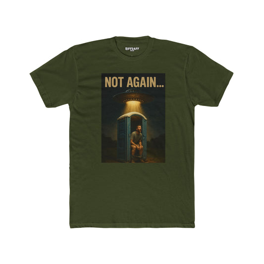 Funny Unisex Cotton Crew Tee - 'Not Again...' Graphic Tee for Casual Wear - Riff Raff Wear