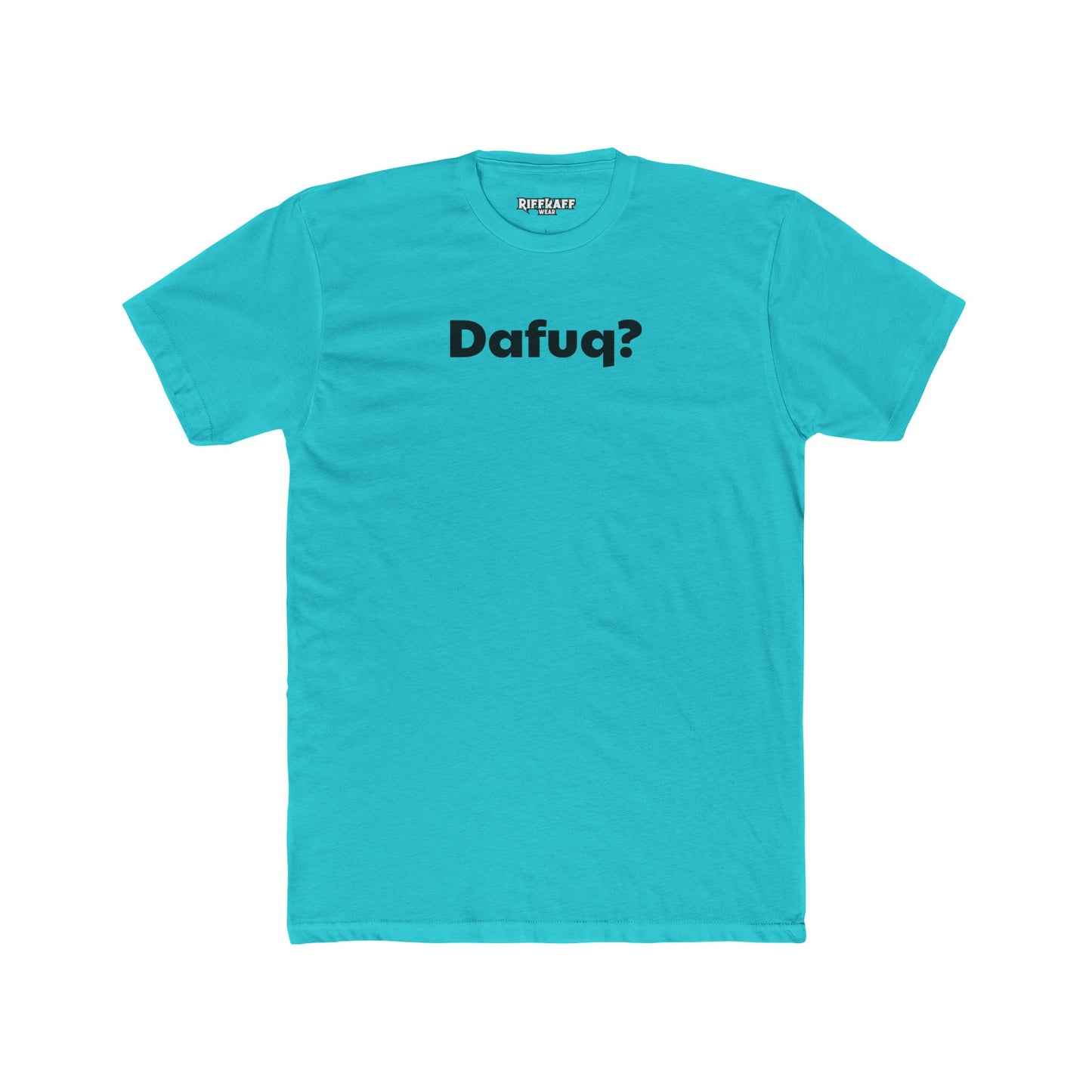 Dafuq? Unisex Cotton Crew Tee - Funny Graphic T-Shirt for Casual Wear - Riff Raff Wear
