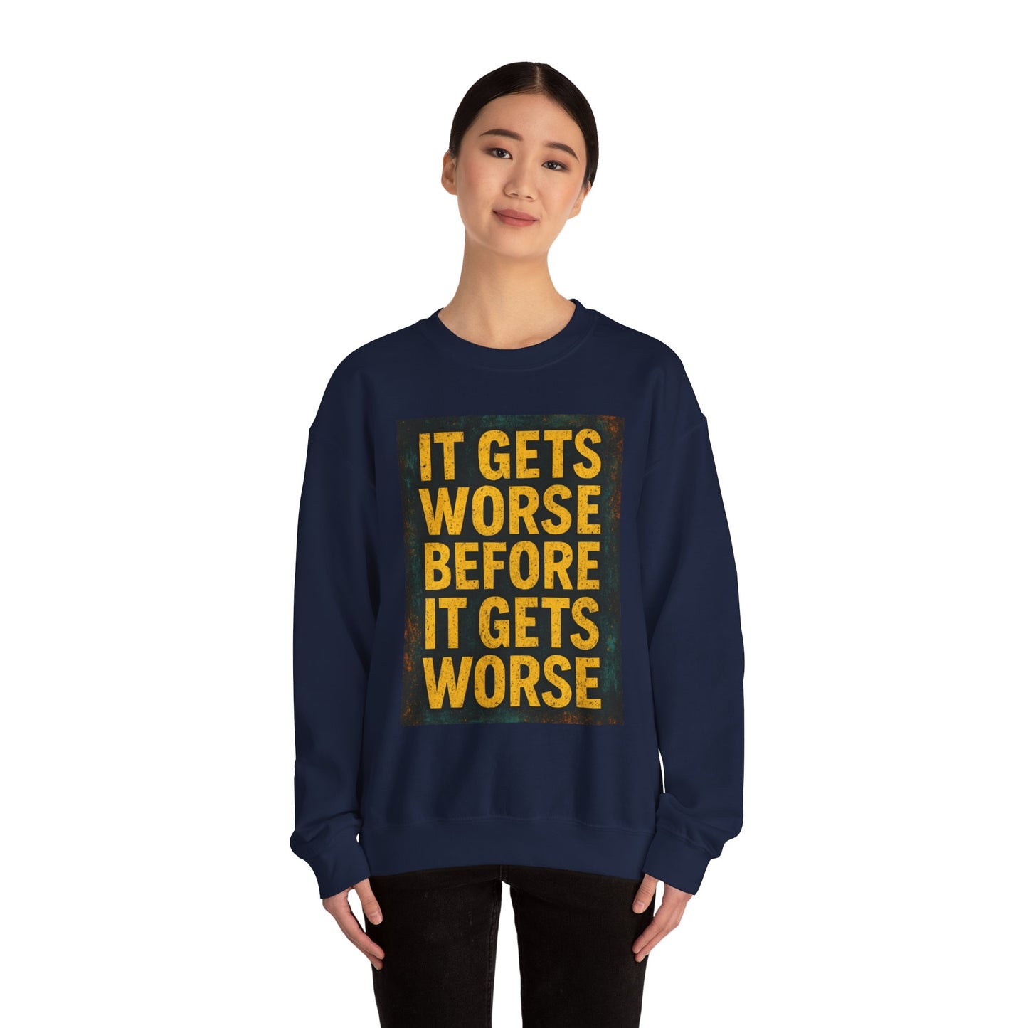 It Gets Worse Graphic Crewneck Sweatshirt - Unisex Heavy Blend™ - Riff Raff Wear