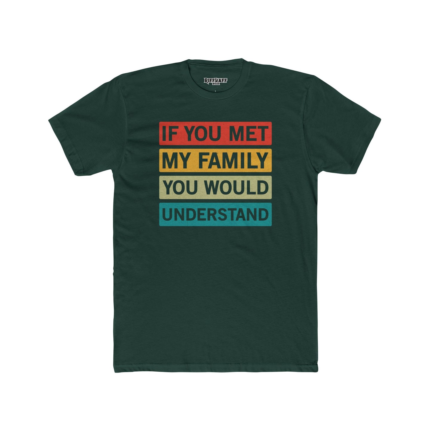 Family Understanding Unisex Cotton Crew Tee - Riff Raff Wear
