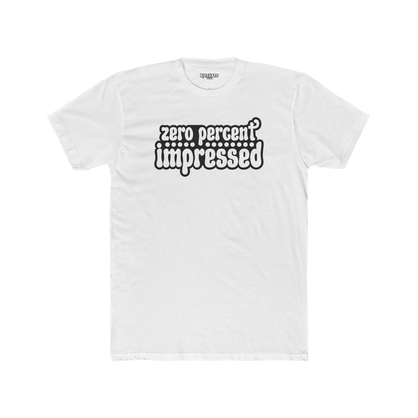 Unisex Cotton Crew Tee - 'Zero Percent Impressed' Playful Graphic T-Shirt - Riff Raff Wear