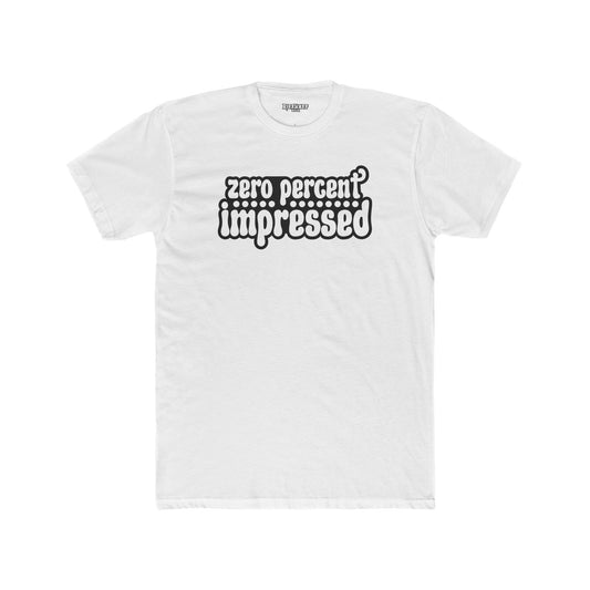 Unisex Cotton Crew Tee - 'Zero Percent Impressed' Playful Graphic T-Shirt - Riff Raff Wear