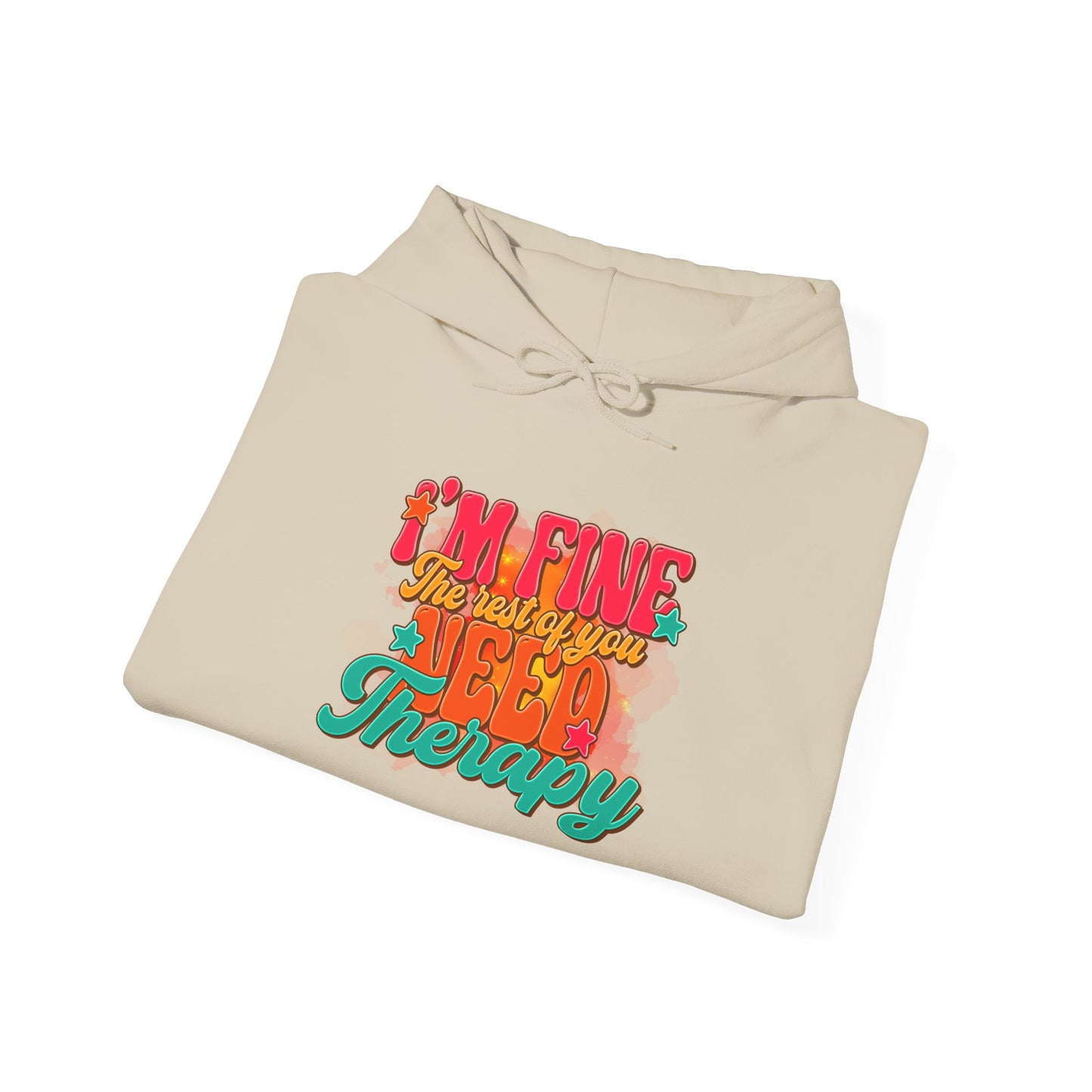 Funny Unisex Hoodie - I'm Fine The Rest Of You Need Therapy - Riff Raff Wear
