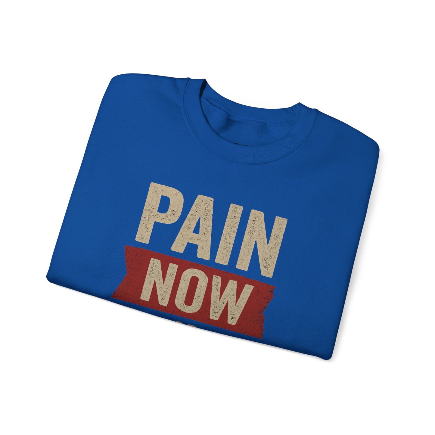 Inspirational Crewneck Sweatshirt - "Pain Now or Regret Later" - Riff Raff Wear