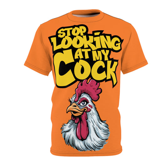 Funny Unisex Cut & Sew Tee - Stop Looking At My Cock - Riff Raff Wear