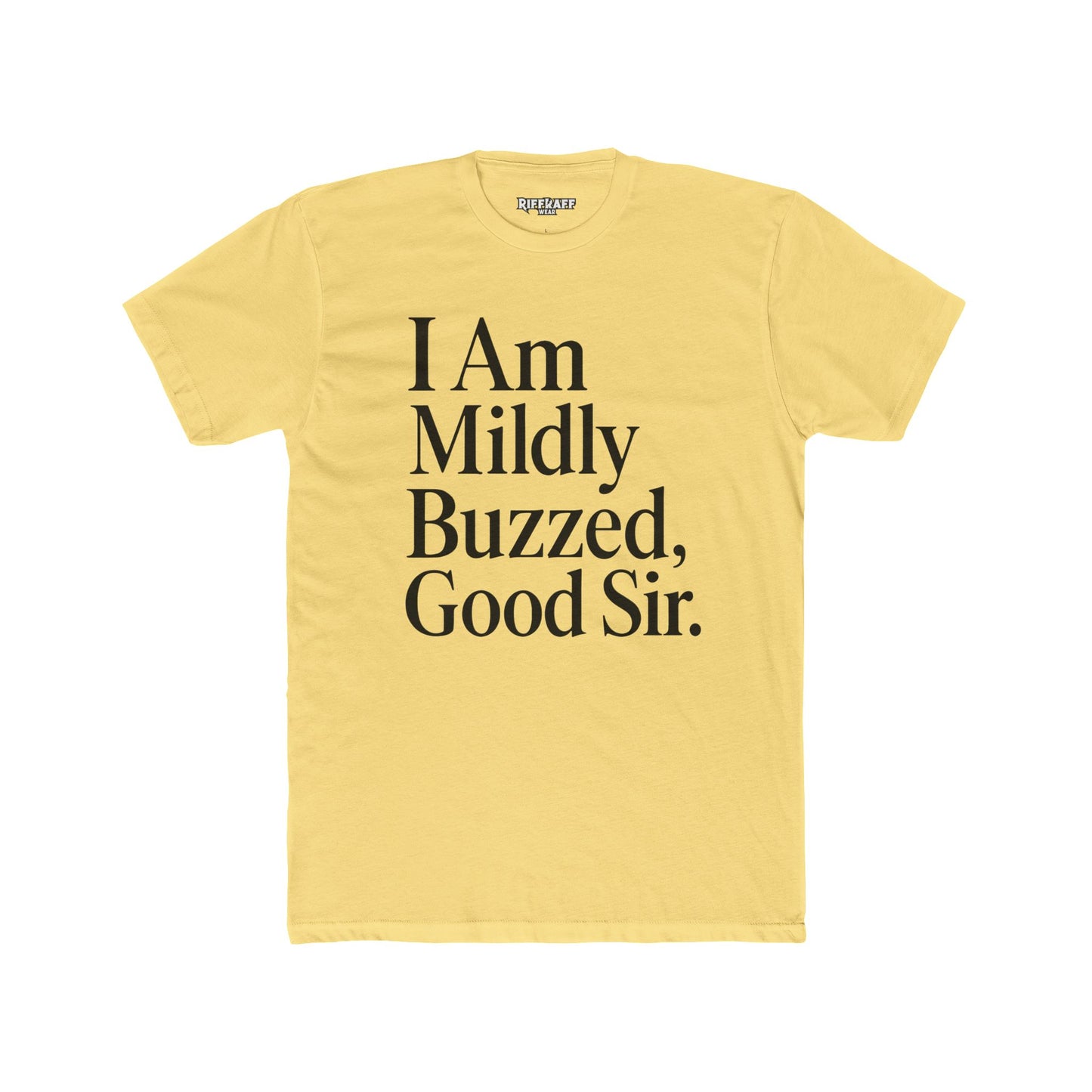 I Am Mildly Buzzed Unisex Cotton Crew Tee - Fun Drink Humor Shirt - Riff Raff Wear